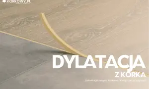 Listwa dylatacyjna z korka, idealna do podłóg. Zapewnia elastyczność i estetykę.