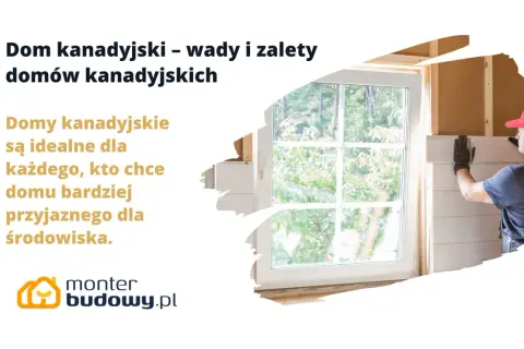 Budowa domu kanadyjskiego w toku. Pracownik montuje drewniane panele, tworząc przyjazne dla środowiska wnętrze.